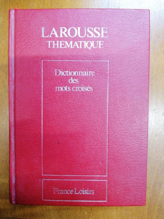 dictionnaire des mots croisés LAROUSSE THEMATIQUE