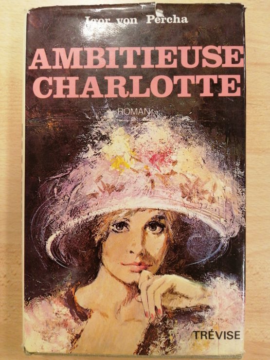 Ambitieuse Charlotte