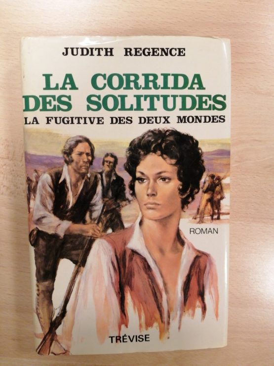 La corrida des solitudes la fugitive des deux mondes